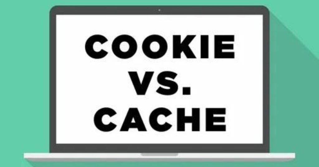 Cache or Cookies