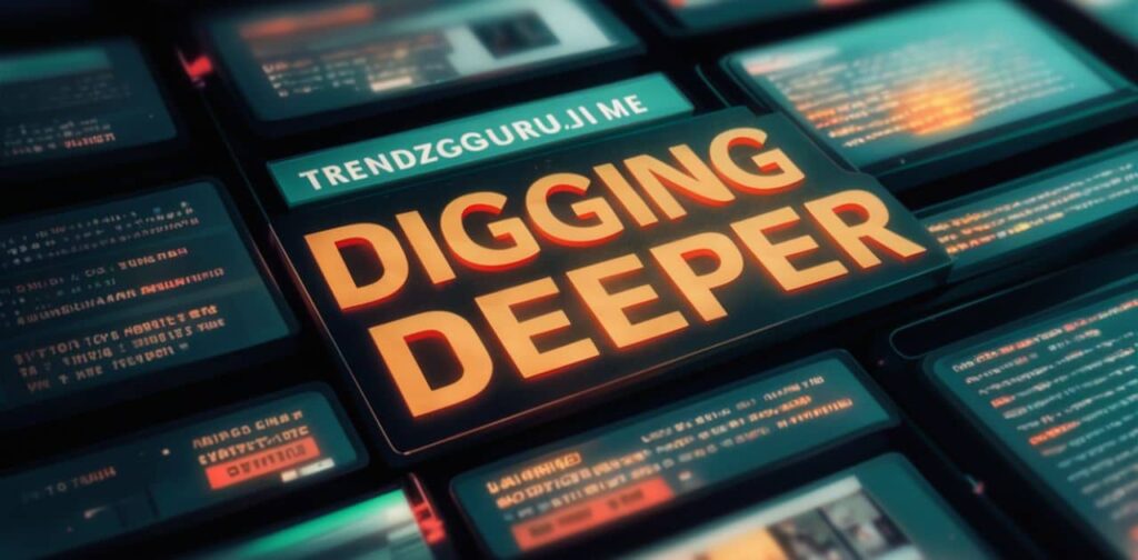 Digging Deeper: Current Status