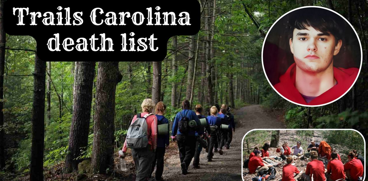 Trails Carolina Death List: Everything You Need To Read