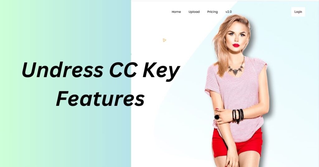 Undress CC Key Features